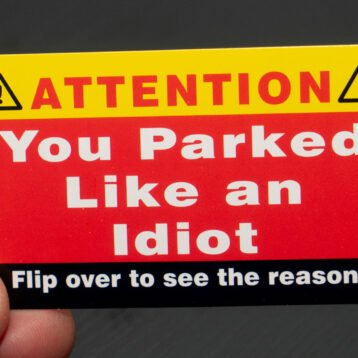 You Parked Like An Idiot