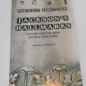 Jackson's Hallmarks, Pocket edition: English Scottish Irish Silver & Gold Marks From 1300 to the Present Day